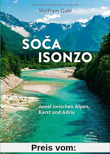 So a - Isonzo: Juwel zwischen Alpen, Karst und Adria